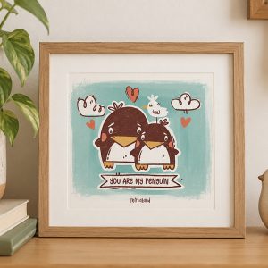 You Are My Penguin – Egyedi Pingvines Art Print (A6, A5) – Mirkaland